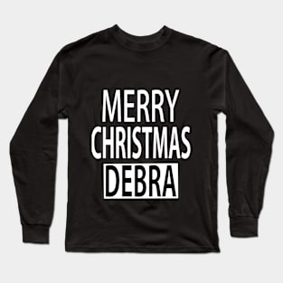 Merry Christmas Debra Long Sleeve T-Shirt